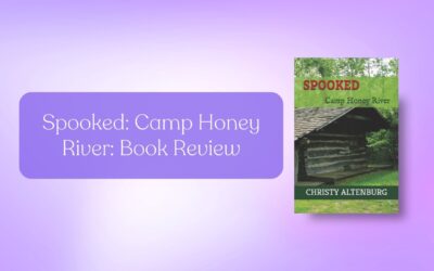 Book Review: Spooked; Camp Honey River by Christy Altenburg