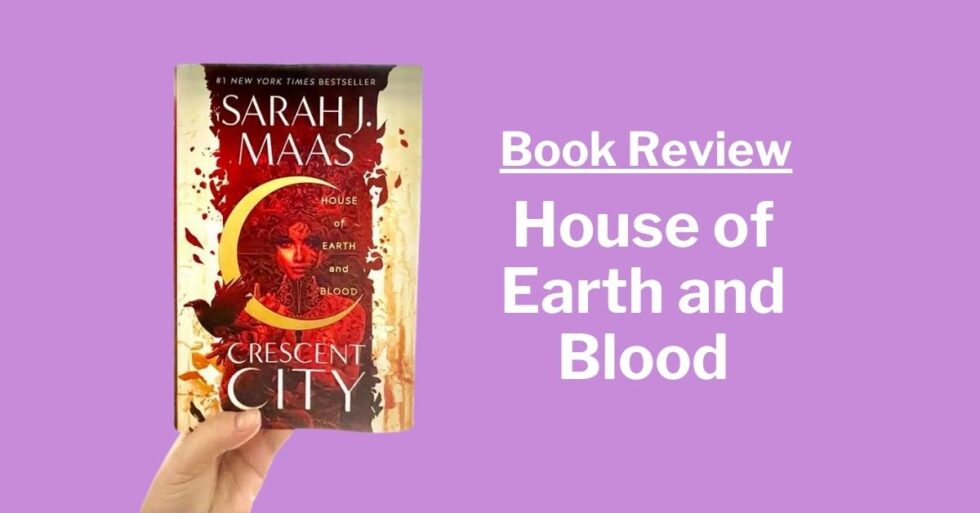 Book Review House of Earth and Blood by Sarah J