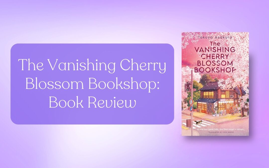 Book Review: The Vanishing Cherry Blossom Bookshop