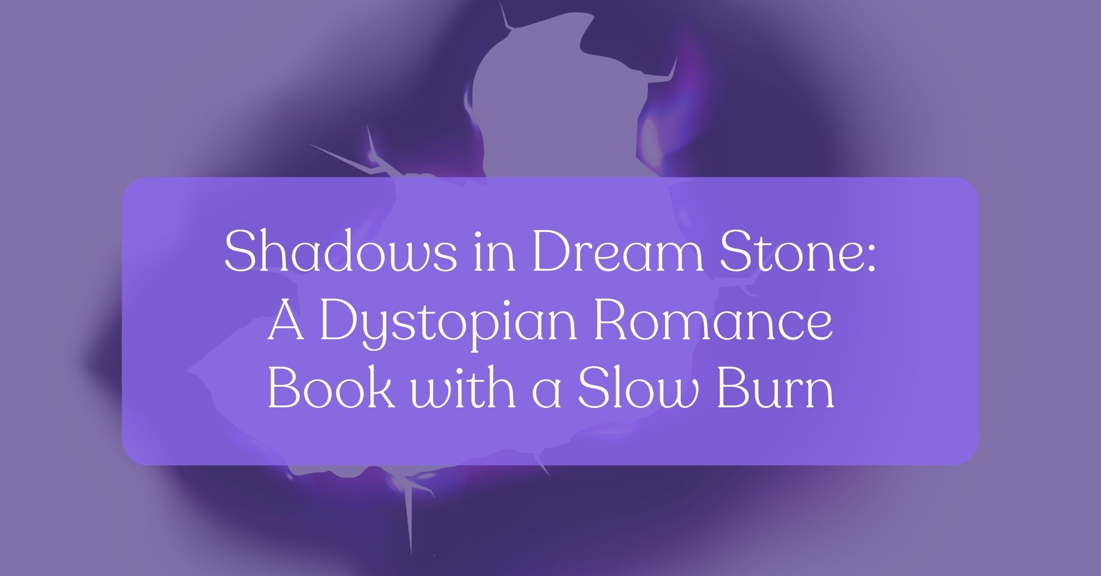 Shadows in Dream Stone: A Dystopian Romance Book with a Slow Burn